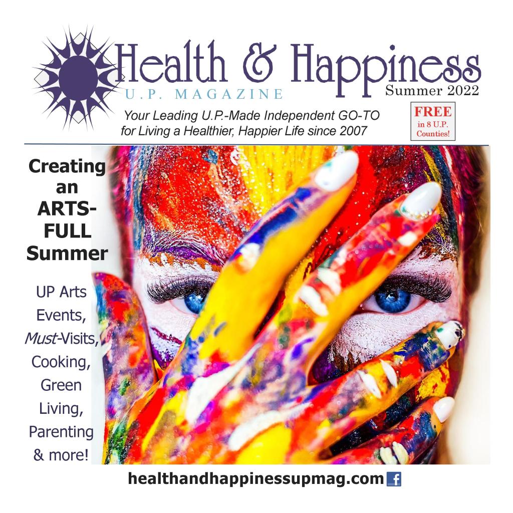 UP wellness publication, well-being publication in MI's Upper Peninsula, UP summer arts events